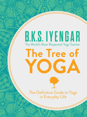 B.K.S Iyengar - The Tree of Yoga